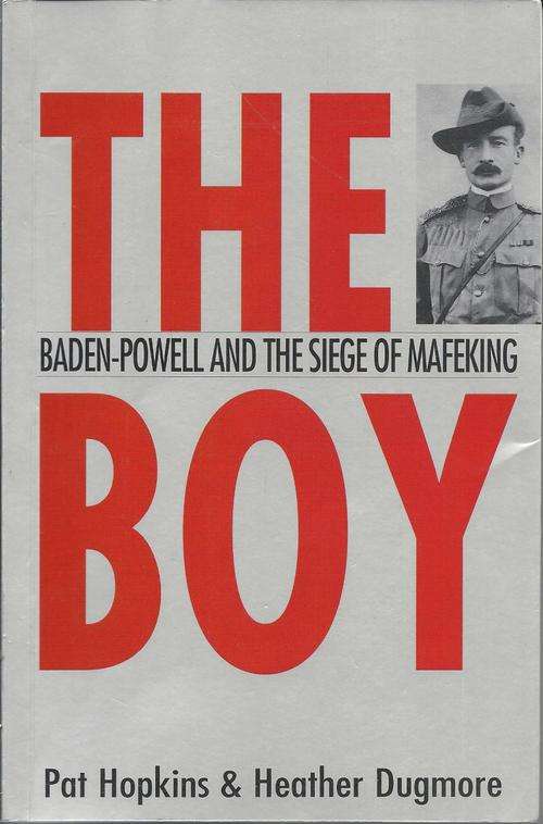 THE BOY **Baden-Powell and the Siege of Mafeking**