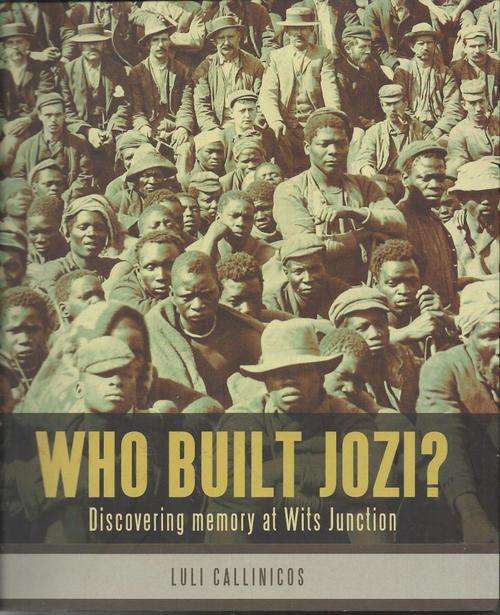 WHO BUILT JOZI?