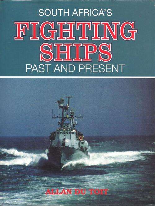SOUTH AFRICA`S FIGHTING SHIPS