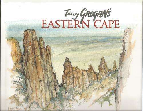 TONY GROGAN'S EASTERN CAPE **Signed Copy**
