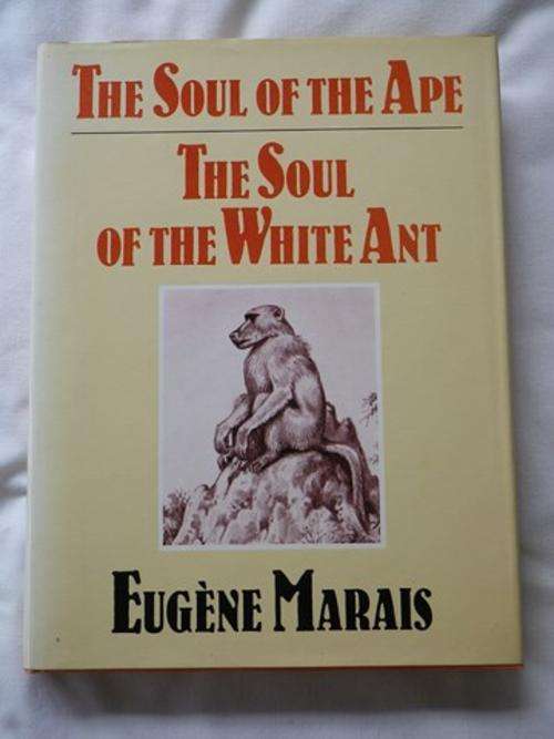 THE SOUL OF THE APE & THE SOUL OF THE WHITE ANT