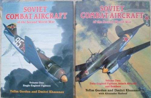 SOVIET COMBAT AIRCRAFT OF THE SECOND WORLD WAR Vols 1 & 2
