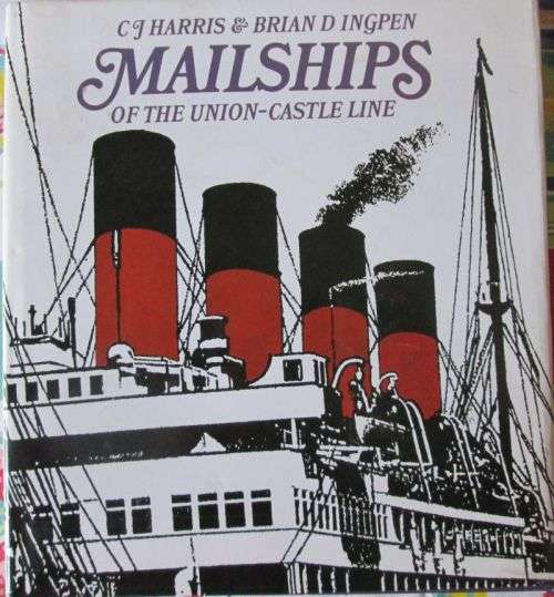 MAILSHIPS OF THE UNION-CASTLE LINE