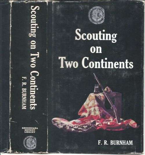 SCOUTING ON TWO CONTINENTS - Maj. Frederick Russell Burnham