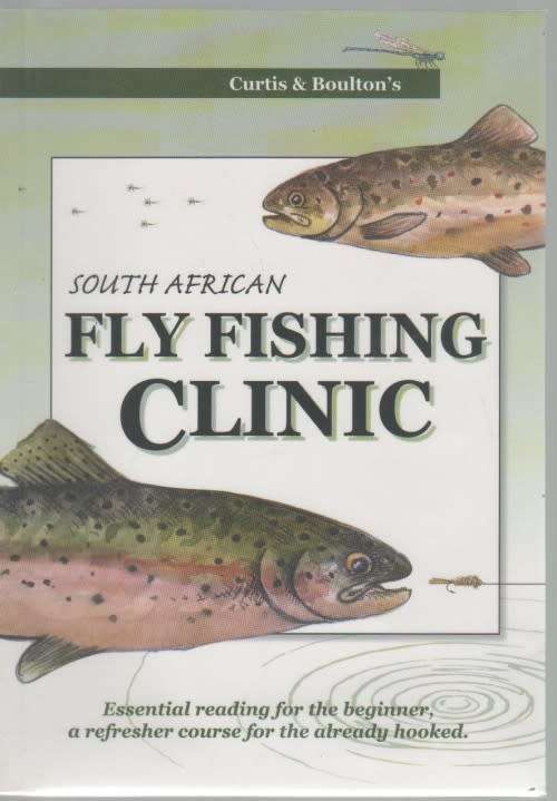 SOUTH AFRICAN FLY FISHING CLINIC **Signed**