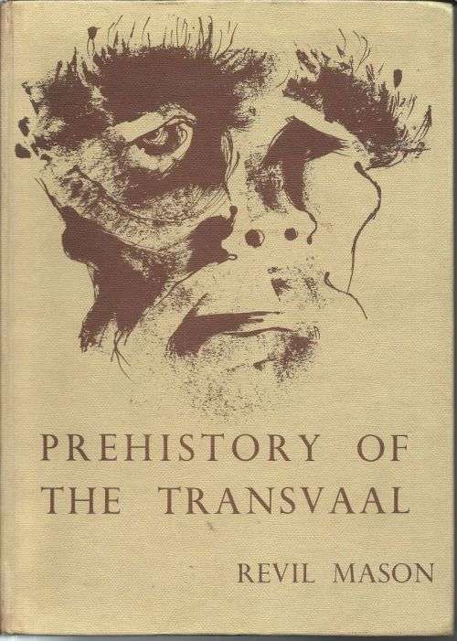 PREHISTORY OF THE TRANSVAAL **Revil Mason**