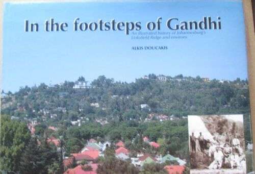 IN THE FOOTSTEPS OF GANDHI Signed JOBURG History