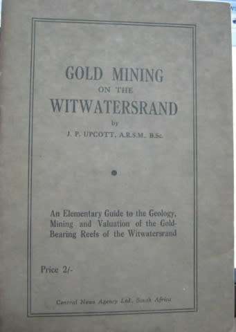 Gold Mining on the Witwatersrand **1941 Edition**