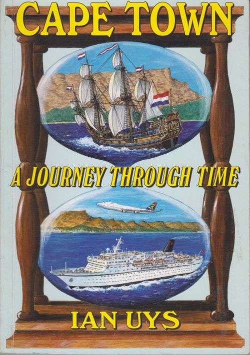 CAPE TOWN- A Journey Through Time: Ian Uys **Signed**