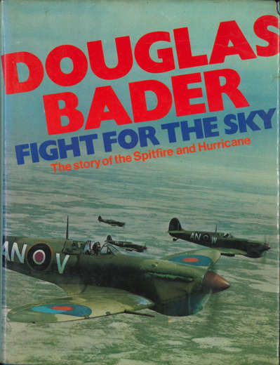 FIGHT FOR THE SKY **Douglas Bader**