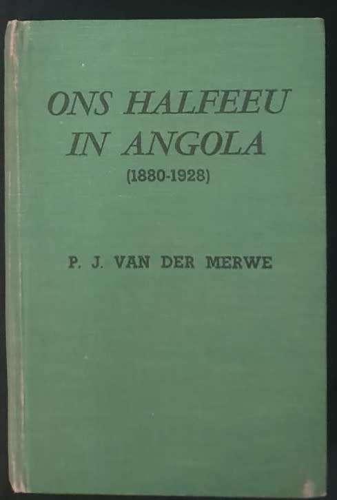 ONS HALFEEU IN ANGOLA (1880-1928) **Signed Copy**