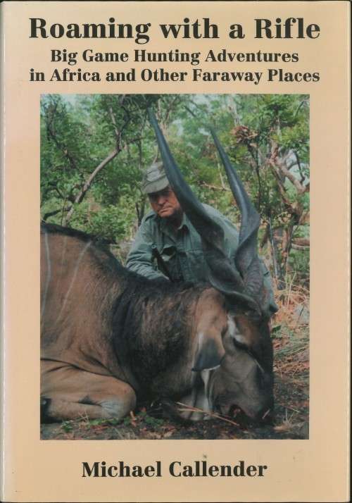 ROAMING WITH A RIFLE **Limited Signed Edition**