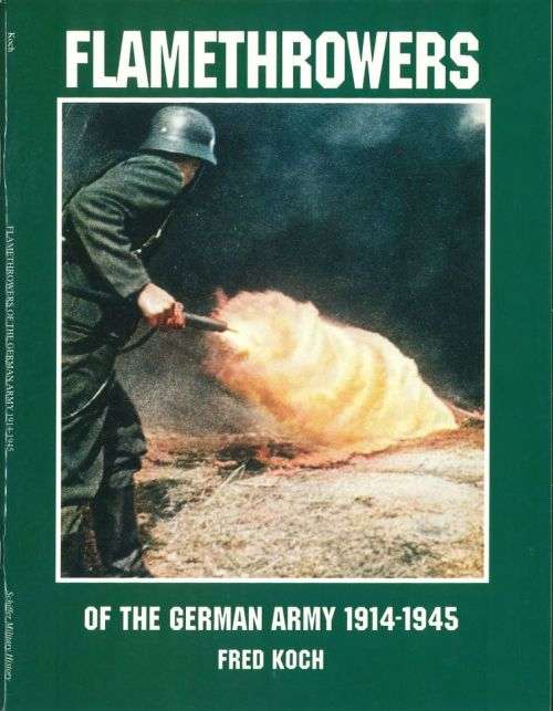 FLAMETHROWERS OF THE GERMAN ARMY 1914-1945