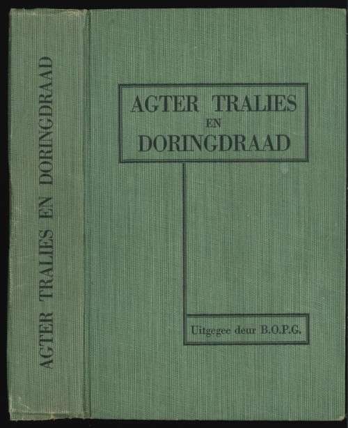AGTER TRALIES EN DORINGDRAAD ** + Letter **