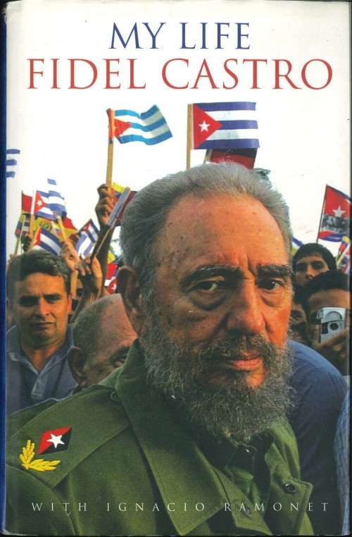 MY LIFE - FIDEL CASTRO