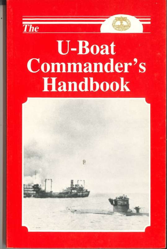 THE U-BOAT COMMANDER`S HANDBOOK
