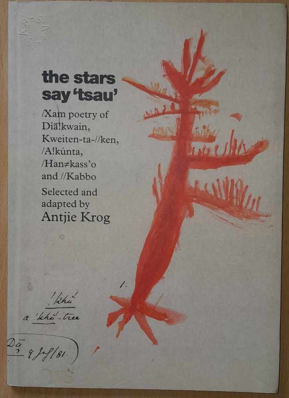 THE STARS SAY `TSAU` **Antjie Krog**