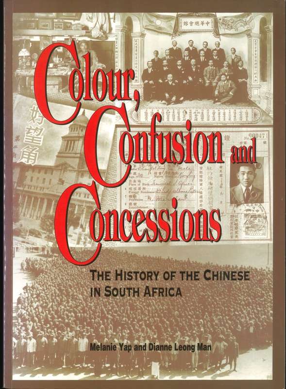 COLOUR, CONFUSION AND CONCESSIONS **Chinese in South Africa**