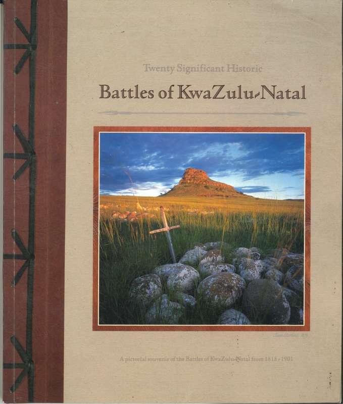 TWENTY SIGNIFICANT HISTORIC BATTLES OF KWAZULU-NATAL