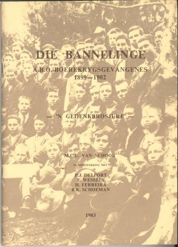DIE BANNELINGE: A.B.O. BOEREKRYGSGEVANGENES 1899-1902