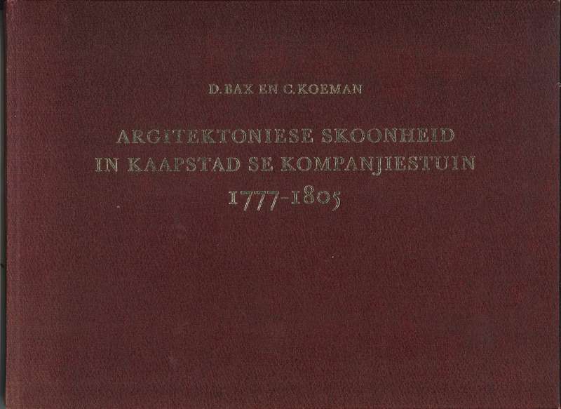 ARGITEKTONIESE SKOONHEID IN KAAPSTAD SE KOMPANJIESTUIN 1777-1805