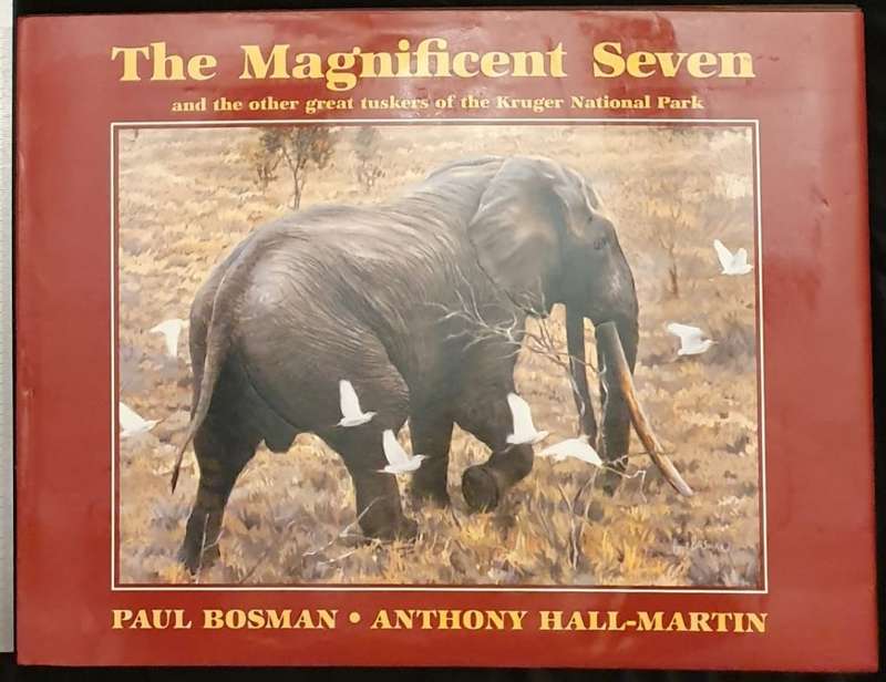THE MAGNIFICENT SEVEN and other great tuskers of the Kruger National Park