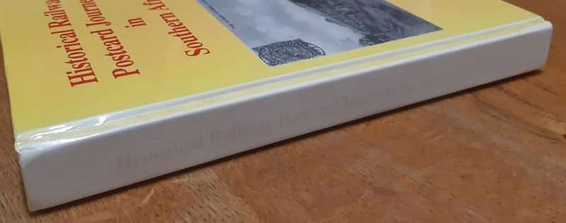 HISTORICAL RAILWAY POSTCARD JOURNEYS IN SOUTHERN AFRICA **1st Edition**