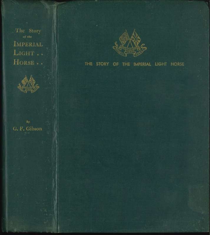 THE STORY OF THE IMPERIAL LIGHT HORSE IN THE SOUTH AFRICAN WAR 1899-1902