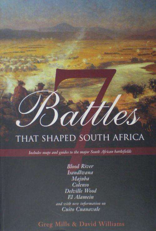 7 BATTLES THAT SHAPED SOUTH AFRICA