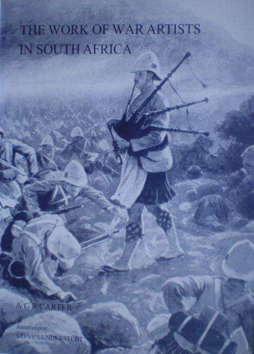 THE WORK OF  WAR ARTISTS IN SOUTH AFRICA - BOER WAR