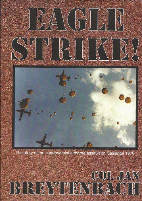 ** EAGLE STRIKE! ** Col. JAN BREYTENBACH - CASSINGA ASSAULT - FREE POSTAGE