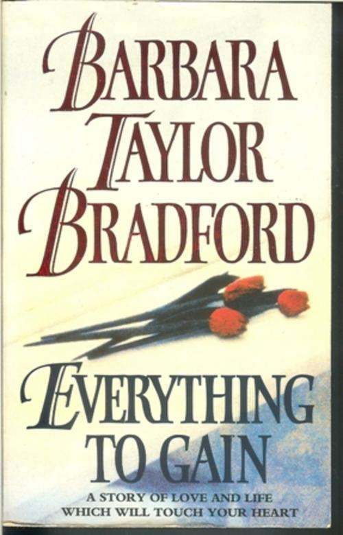 Barbara Taylor Bradford-Everything to gain (Paperback)