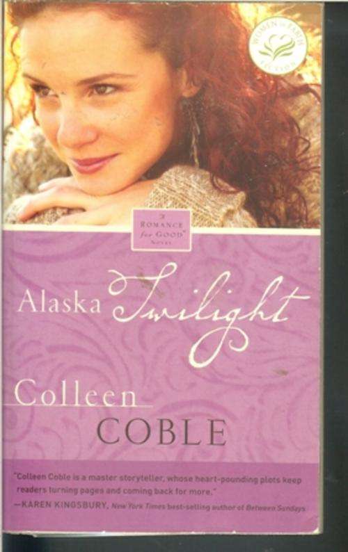 Colleen Coble-Alaska Twighlight -Women of Faith Fiction (Paperback)