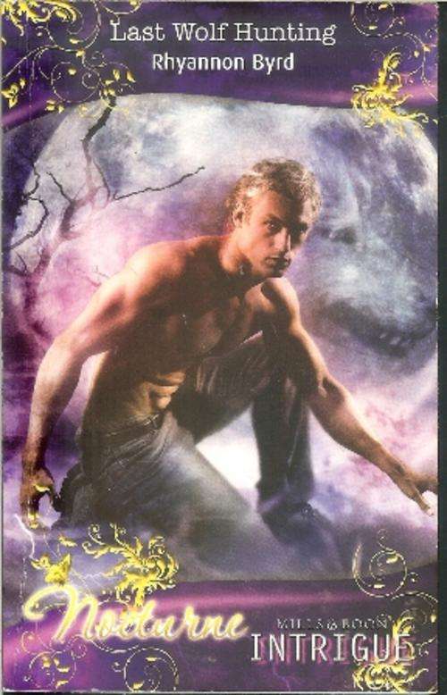 Mills and Boon Nocturne Intrigue-Last Wolf standing-Rhyannon Byrd