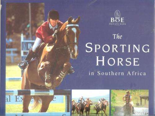 Boe-The Sporting Horse in Sothern Africa (Hard-cover)