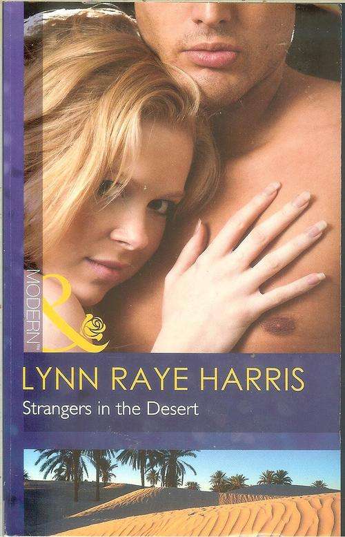 Mills & Boon Modern -Strangers in the Desert-Lynn Raye Harris (May 11)