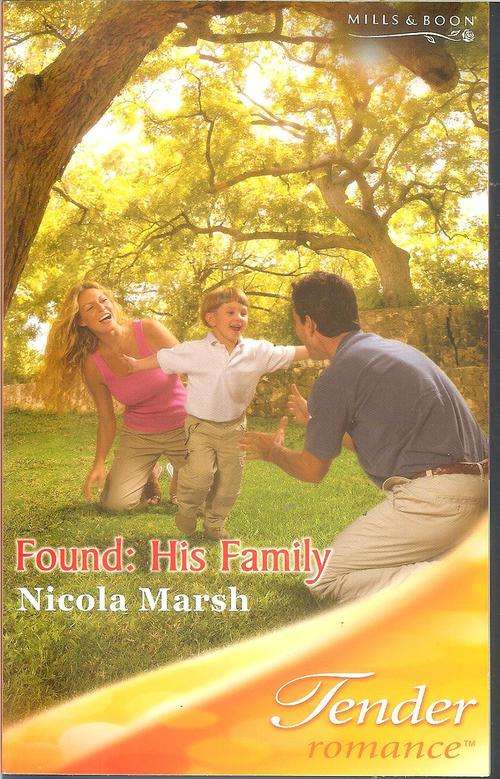 Mills & Boon Tender Romance-Found: His Family -Nicola Marsh (08-06)