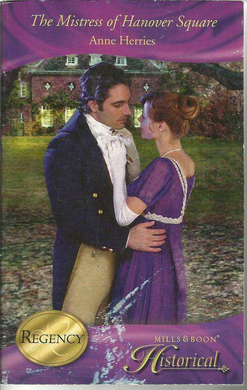 Mills & Boon Historical Romance-The Mistress of Hanover Square-Anne Herries