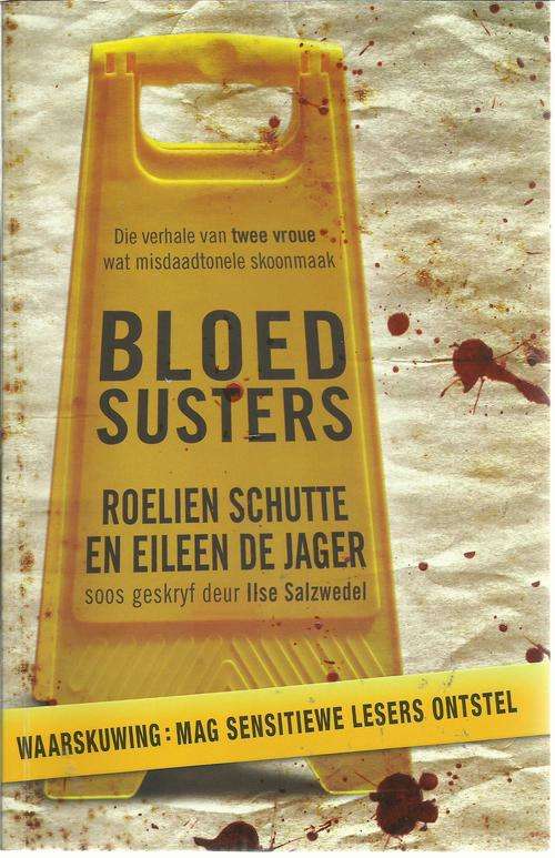 Bloed Susters-Roelien Schutte en Eileen de Jager (soft cover)