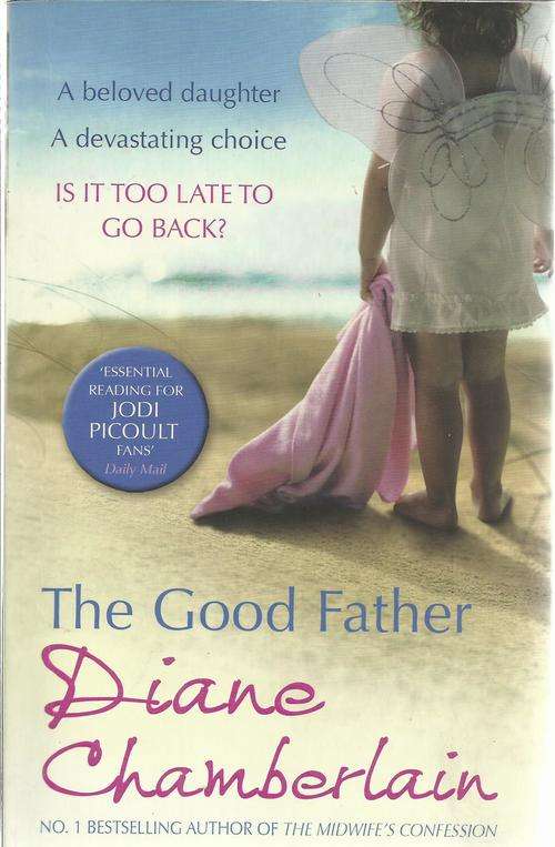 Dianne Chamberlain-The Good Father  (Soft cover )