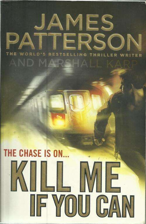 James Patterson-Kill me if you can (Large Soft cover )