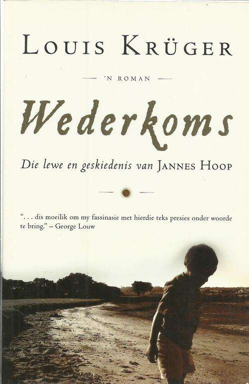 Louis Kruger-Wederkoms   (Nuwe Boek-Soft cover)