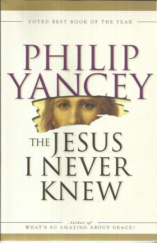 Philip Yancey-The Jesus I never knew (Soft cover)