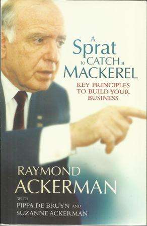 Raymond Ackerman-A Sprat to catch a Mackerel (Soft cover)