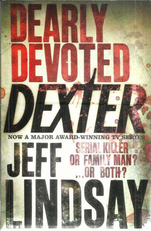 Jeff Lindsay-Dearly Devoted Dexter ( Soft cover)