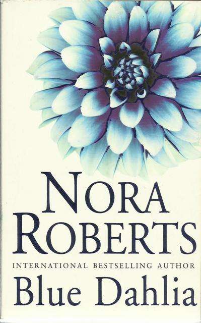 Nora Roberts-Blue Dahlia (Paperback)