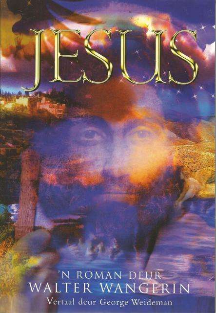 Jesus 'n Roman deur Walter Wangerin, vertaal deur George Weideman  (Soft cover)