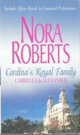 Nora Roberts-Cordina's Royal Family Gabriella & Alexander (Paperback)