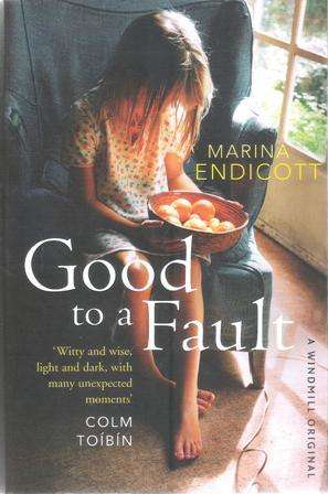 Marina Endicott-Good to a Fault (Soft cover)