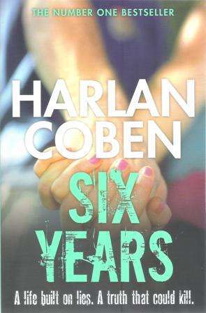 Harlan Coben Six Years (Large Soft cover-Near New Book)